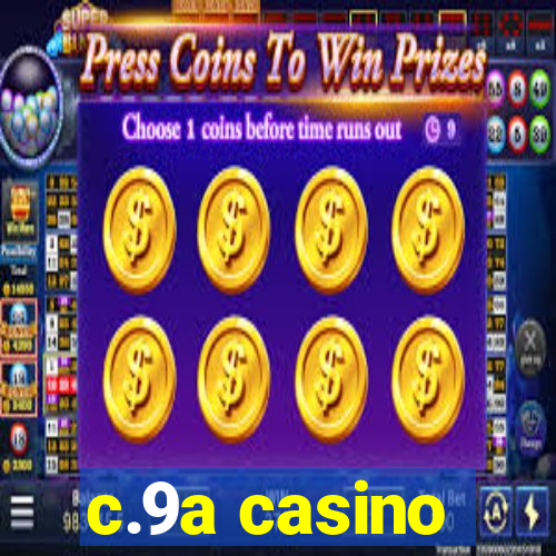 c.9a casino